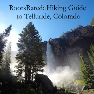 RootsRated: Hiking Guide to Telluride, Colorado